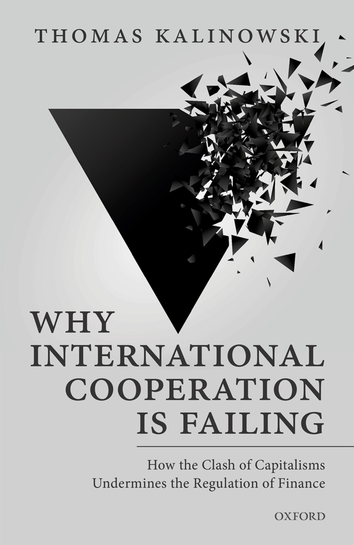 Cover Book “Why International Cooperation is Failing: How the Clash of Capitalisms Undermines the Regulation of Finance”
